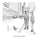 "I hear he's huge in Japan." - New Yorker Cartoon Premium Giclee Print by Paul Noth