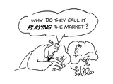 Why do they call it playing the market' - Cartoon Premium Giclee Print by Bill Lee