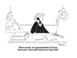 "This is Louise.  It's approximately 6:30 pm.  Have your voice mail contac…" - Cartoon Premium Giclee Print by Carole Cable