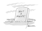 Wait A Minute! - Cartoon Premium Giclee Print by Boris Drucker