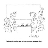 "Tell me—is he for real or just another beta version" - Cartoon Premium Giclee Print by Carole Cable