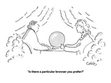 "Is there a particular browser you prefer" - Cartoon Premium Giclee Print by Carole Cable