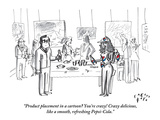 "Product placement in a cartoon You're crazy! Crazy delicious, like a smo…" - New Yorker Cartoon Premium Giclee Print by Farley Katz