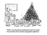 "When I was a boy Santa would just put coal in our socks if we were bad.  …" - Cartoon Premium Giclee Print by John Jonik