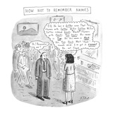 How Not to Remember Names - New Yorker Cartoon Premium Giclee Print by Roz Chast