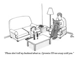 "Please don't tell my husband about us. I promise I'll run away with you." - New Yorker Cartoon Premium Giclee Print by Amy Hwang