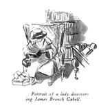 Portrait of a lady discovering James Branch Cabell. - New Yorker Cartoon Premium Giclee Print by Helen E. Hokinson