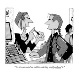 "Yes, it was tested on rabbits and they simply adored it." - New Yorker Cartoon Premium Giclee Print by William Haefeli