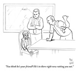 "You think he's your friend He's in there right now ratting you out." - New Yorker Cartoon Premium Giclee Print by Paul Noth