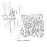 "I welcome the discussion." - New Yorker Cartoon Premium Giclee Print by Paul Noth