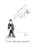"I have diplomatic immunity!" - New Yorker Cartoon Reproduction procédé giclée Premium par Joseph Farris