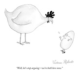 "Well, let's stop arguing—we're both here now." - New Yorker Cartoon Premium Giclee Print by Victoria Roberts