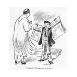 "I think I'll take the murder." - New Yorker Cartoon Premium Giclee Print by Art Young
