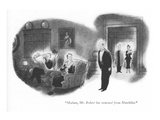 "Madam, Mr. Robert has returned from Hotchkiss." - New Yorker Cartoon Premium Giclee Print by Ned Hilton