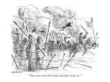 "Once more unto the breach, and that's it for me." - New Yorker Cartoon Reproduction procédé giclée Premium par James Stevenson