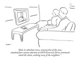 "And, in suburban news, construction of the new, attached four-season sola…" - New Yorker Cartoon Premium Giclee Print by Michael Shaw