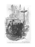 "Sure we showed youse everything. What do youse expect to get for a dollar…" - New Yorker Cartoon Premium Giclee Print by Perry Barlow