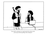 "I just think it undermines our organization's fiery rhetoric when you clo…" - New Yorker Cartoon Premium Giclee Print by Alex Gregory