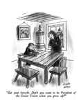 "Eat your borscht.  Don't you want to be President of the Soviet Union whe…" - New Yorker Cartoon Reproduction procédé giclée Premium par Joseph Farris