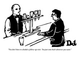 "You don't have to schedule a follow-up visit.  You just come back wheneve…" - New Yorker Cartoon Premium Giclee Print by Drew Dernavich