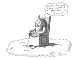 God is sitting on a chair in heaven, reading the bible, thinking, "Oh shoo… - New Yorker Cartoon Premium Giclee Print by Zachary Kanin