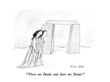 "There are Druids and there are Druids." - New Yorker Cartoon Premium Giclee Print by Victoria Roberts