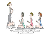 "Of course, this neck stretch should be attempted only by advanced students." - New Yorker Cartoon Premium Giclee Print by Gahan Wilson