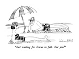 "Just waiting for Icarus to fall.  And you" - New Yorker Cartoon Premium Giclee Print by Victoria Roberts
