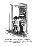 "Wow!  The Ukraine, Moldavia, Uzbekistan, Kazakhstan, Byelorussia, Tadzhik…" - New Yorker Cartoon Premium Giclee Print by Joseph Farris