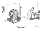 "Rough day" - New Yorker Cartoon Premium Giclee Print by Zachary Kanin