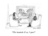 "The boondocks R us, I guess." - New Yorker Cartoon Premium Giclee Print by Victoria Roberts