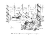"His debaucheries haven't lessened his effectiveness as emperor." - New Yorker Cartoon Premium Giclee Print by Edward Frascino