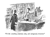 "I'd like something profound, witty, and outrageously irreverent." - New Yorker Cartoon Premium Giclee Print by Barney Tobey
