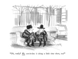 "Oh, really  My son-in-law is doing a little time there, too!" - New Yorker Cartoon Premium Giclee Print by Donald Reilly