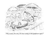"Oh, sweetie, I'm sorry.  I've been coming on like gangbusters again." - New Yorker Cartoon Premium Giclee Print by Edward Koren