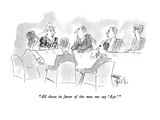 "All those in favor of the new me say 'Aye.' " - New Yorker Cartoon Premium Giclee Print by Edward Frascino