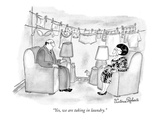 "Yes, we are taking in laundry." - New Yorker Cartoon Premium Giclee Print by Victoria Roberts