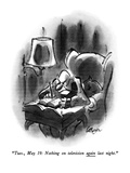 "Tues., May 19: Nothing on television again last night." - New Yorker Cartoon Premium Giclee Print by Lee Lorenz