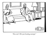 "Not at all.  We're just breeding contempt." - New Yorker Cartoon Premium Giclee Print by Bruce Eric Kaplan