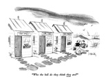 "Who the hell do they think they are" - New Yorker Cartoon Premium Giclee Print by Donald Reilly