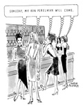 Young attractive women standing at bar all thinking, 'Someday, my Ron Pere… - New Yorker Cartoon Premium Giclee Print by Marisa Acocella Marchetto