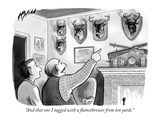 "And that one I tagged with a flamethrower from ten yards." - New Yorker Cartoon Premium Giclee Print by Harry Bliss