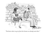 "You know where we go to from here because we already went there." - New Yorker Cartoon Premium Giclee Print by Victoria Roberts