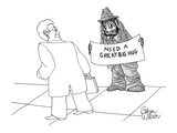 Bedraggled bum holds sign requesting hugs from passersby. - New Yorker Cartoon Premium Giclee Print by Gahan Wilson