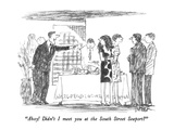 "Ahoy!  Didn't I meet you at the South Street Seaport" - New Yorker Cartoon Premium Giclee Print by Robert Weber