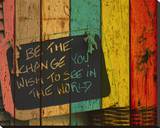 Be the Change Stretched Canvas Print by Irena Orlov