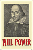 Will Power - William Shakespeare Posters