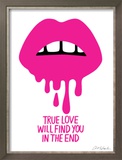 True Love Will Find You in the End Posters by  Ashkahn
