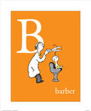 B is for Barber (orange) Posters par Theodor (Dr. Seuss) Geisel