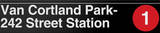 Van Cortlandt Park- 242 Street New York/NYC Subway/1 Sign Wall Sign